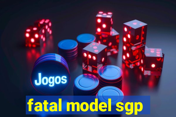 fatal model sgp